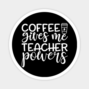 Coffee gives power - funny teacher joke/pun (white) Magnet